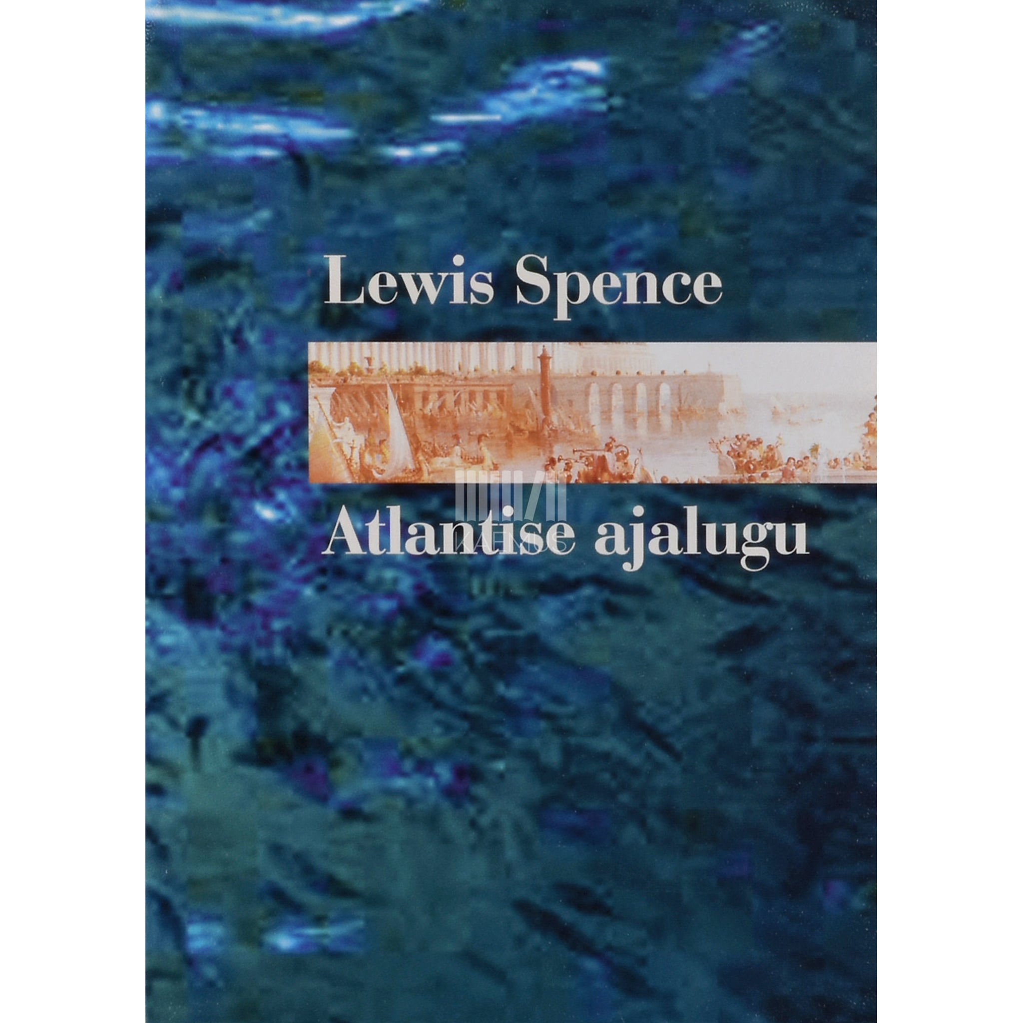 Lewis Spence. Atlantise ajalugu